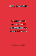 Comment on a écrit certains de mes livres